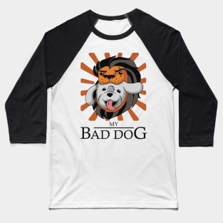 My bad dog Baseball T-Shirt